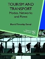 Tourism and Transport: Modes, Networks and Flows