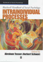 Blackwell Handbook of Social Psychology: Intraindividual Processes