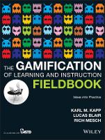 The Gamification of Learning and Instruction Fieldbook: Ideas into Practice (ePub eBook)
