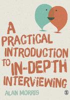 Practical Introduction to In-depth Interviewing, A