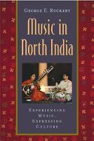 Music in North India: Experiencing Music, Expressing Culture