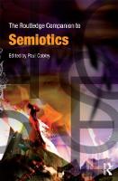 Routledge Companion to Semiotics, The
