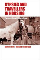 Gypsies and Travellers in Housing: The Decline of Nomadism
