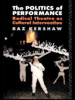 Politics of Performance, The: Radical Theatre as Cultural Intervention