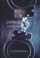 Policing Citizens: Police, Power and the State