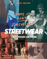 Streetwear: Past, Present and Future