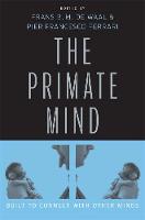 Primate Mind, The: Built to Connect with Other Minds