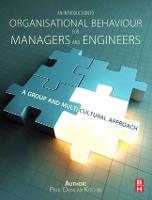 Introduction to Organisational Behaviour for Managers and Engineers, An: A Group and Multicultural Approach