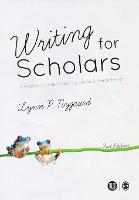 Writing for Scholars: A Practical Guide to Making Sense & Being Heard