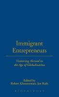 Immigrant Entrepreneurs: Venturing Abroad in the Age of Globalization