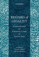 Regimes of Legality: Ethnography of Criminal Cases in South Asia