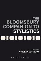Bloomsbury Companion to Stylistics, The
