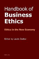 Handbook of Business Ethics: Ethics in the New Economy (PDF eBook)