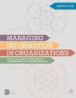 Managing Information in Organizations: A Practical Guide to Implementing an Information Management Strategy
