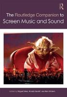 Routledge Companion to Screen Music and Sound, The