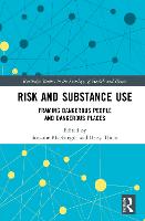Risk and Substance Use: Framing Dangerous People and Dangerous Places (ePub eBook)