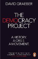 Democracy Project, The: A History, a Crisis, a Movement
