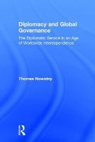 Diplomacy and Global Governance: The Diplomatic Service in an Age of Worldwide Interdependence