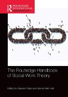 Routledge Handbook of Social Work Theory, The