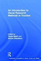 Introduction to Visual Research Methods in Tourism, An