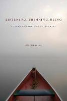 Listening, Thinking, Being: Toward an Ethics of Attunement