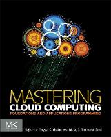 Mastering Cloud Computing: Foundations and Applications Programming
