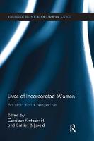 Lives of Incarcerated Women: An international perspective