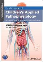 Fundamentals of Children's Applied Pathophysiology: An Essential Guide for Nursing and Healthcare Students