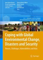 Coping with Global Environmental Change, Disasters and Security: Threats, Challenges, Vulnerabilities and Risks