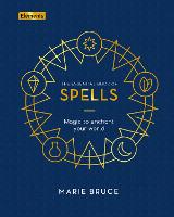 Essential Book of Spells, The: Magic to Enchant Your World
