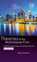 Theories of the Multinational Firm: A Multidimensional Creature in the Global Economy, Third Edition