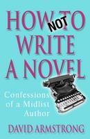 How Not to Write a Novel (ePub eBook)