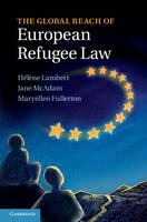 Global Reach of European Refugee Law, The