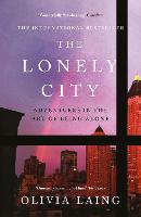 Lonely City, The: Adventures in the Art of Being Alone