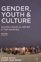 Gender, Youth and Culture: Young Masculinities and Femininities