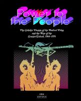 Power to the People: The Graphic Design of the Radical Press and the Rise of the Counter-Culture, 1964-1974 (PDF eBook)