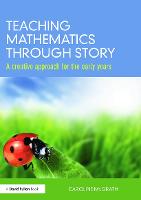 Teaching Mathematics through Story: A creative approach for the early years