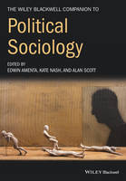 Wiley-Blackwell Companion to Political Sociology, The
