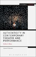 Authenticity in Contemporary Theatre and Performance: Make it Real (PDF eBook)