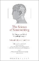 Science of Screenwriting, The: The Neuroscience Behind Storytelling Strategies