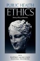 Public Health Ethics: Theory, Policy, and Practice (PDF eBook)