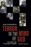 Terror in the Mind of God, Fourth Edition: The Global Rise of Religious Violence