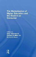 Marketisation of Higher Education and the Student as Consumer, The