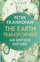 Earth Transformed, The: An Untold History