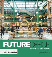 Future Office: Next-generation workplace design