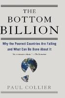  The Bottom Billion: Why the Poorest Countries are Failing and What Can Be Done About It...