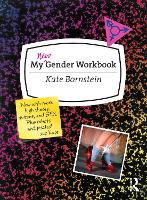  My New Gender Workbook: A Step-by-Step Guide to Achieving World Peace Through Gender Anarchy and Sex...