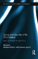 Justice and Security in the 21st Century: Risks, Rights and the Rule of Law