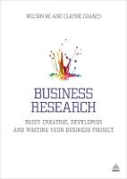 Business Research: Enjoy Creating, Developing and Writing Your Business Project