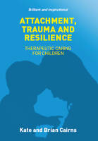 Attachment, Trauma and Resilience